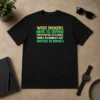 Pretty Weed Smokers Have To Defend Their Entire Existence While Alcoholics Get Invited To Brunch graphic t shirt front view