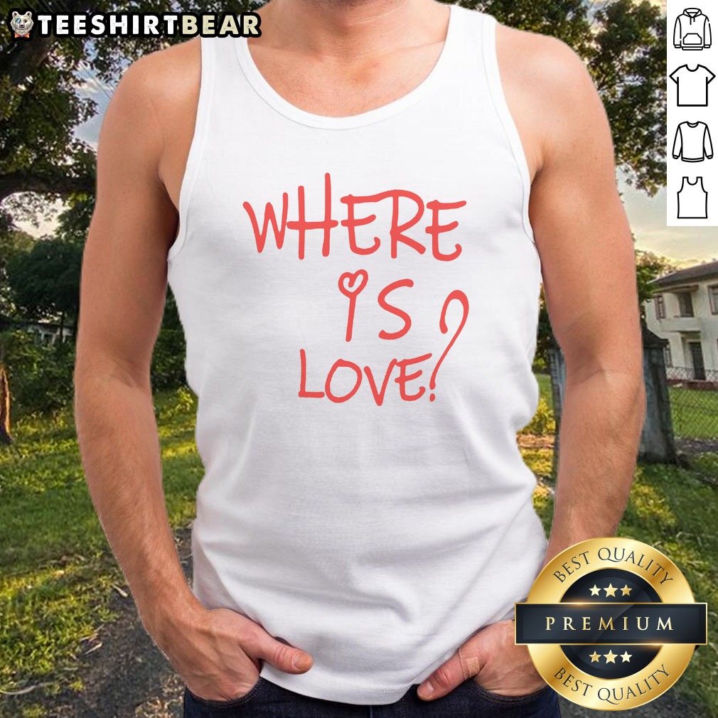 pretty-where-is-love-red-text-tank-top Pretty Where Is Love Red Text Tank top featuring bold red lettering on a soft fabric.