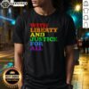 Pretty With Liberty And Justice For All Pride Rainbow Text Pride