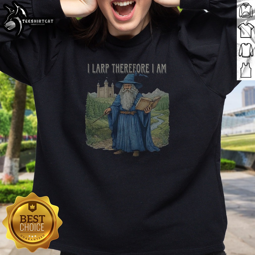 pretty-wizard-i-larp-therefore-i-am-sweatshirt Pretty Wizard I Larp Therefore I Am Sweatshirt