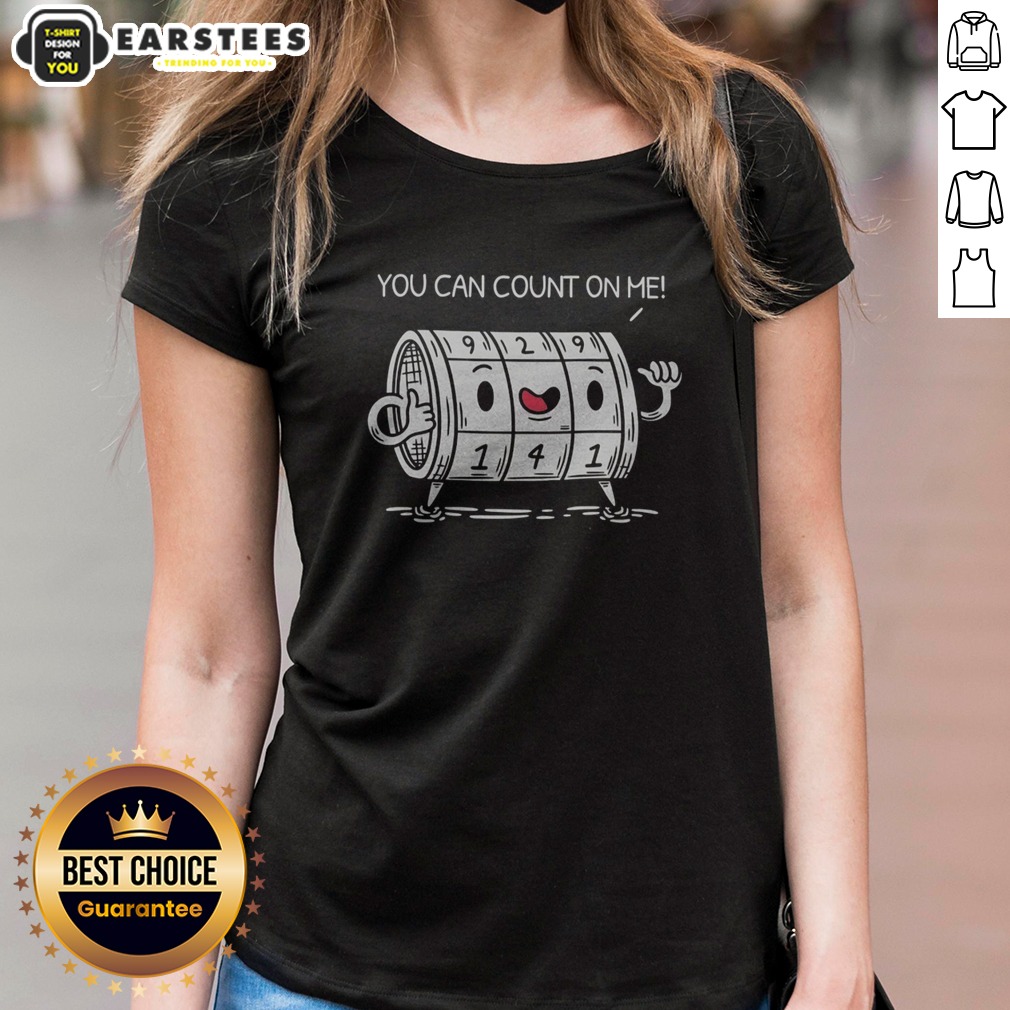pretty-you-can-count-on-me-funny-meme-ladies-shirt Pretty You Can Count On Me Funny Meme ladies shirt featuring a humorous graphic design.