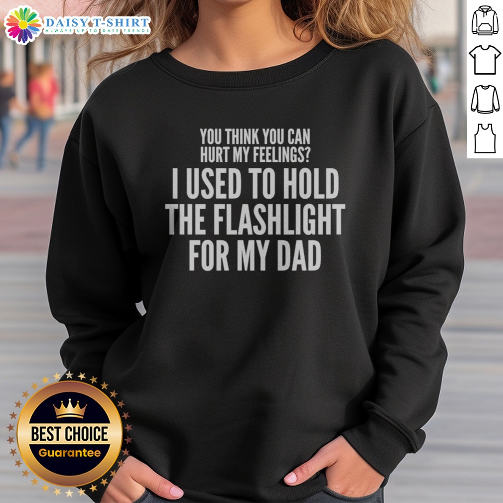 pretty-you-think-you-can-hurt-my-feelings-sweatshirt-sweashirt Pretty You Think You Can Hurt My Feelings Sweatshirt displayed on a neutral background, showcasing its cozy fit.