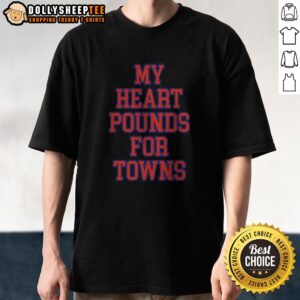 Original Karl Anthony Towns New York Knicks NBA My Heart Pounds For Towns Shirt displayed on a white background