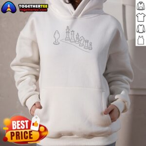 Nice Secretary Of War Chess Piece Anal Plug Funny Hoodie