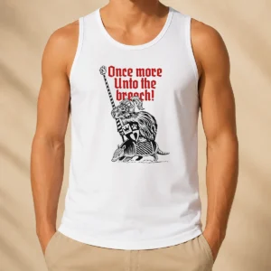 Pretty Sir Capy Once More Unto The Breach Tank Top