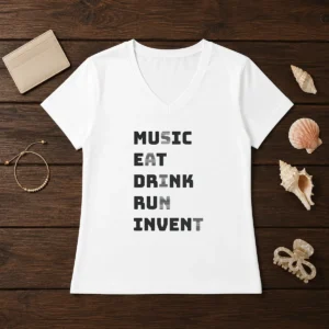 Good Music Eat Drink Run Invent V-Neck Shirt