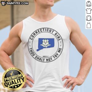 Official Connecticut Girl Thou Shalt Not Try Me Mood 24 7 State Pride Tank top displayed on a neutral background