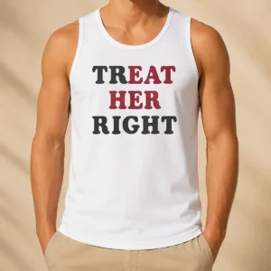Pretty Happy Treat Her Right Eat Her Tank Top