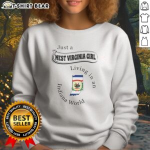 Top Just A West Virginia Girl Living In An Indiana World State Map Sweatshirt in gray, featuring state map graphics on a cozy sweatshirt