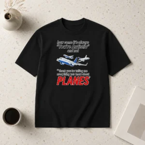 Awesome How Come It'S Always You'Re Autistic And Not Thank You For Telling Me Everything You Know About Planes