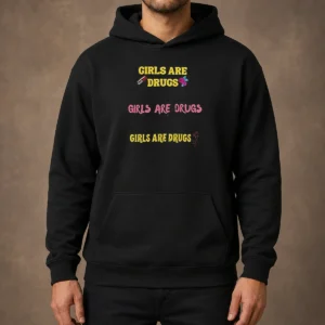 Funny Girls Are Drugs Sticker Set T Shirt Premium Oversized Hoodie