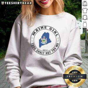 Awesome Maine Girl Thou Shalt Not Try Me Mood 24 7 State Graphic Print Sweatshirt in a cozy setting