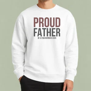 Hot Top Proud Father Of A Few Dumbass Kids Sweater