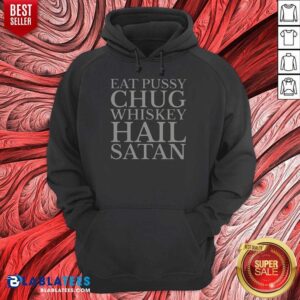 Original Top Punk Rock Eat Pussy Chug Whiskey Hail Satan Guitarist Hoodie hoodie optimized, black pullover with bold graphic print