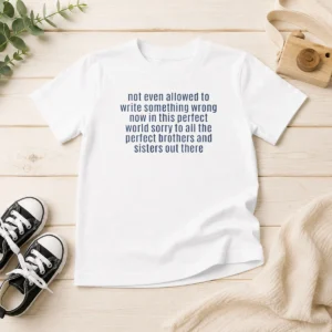Funny Not Even Allowed To Write Something Wrong Kids T-Shirt