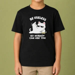 Awesome Cat Wearing Sunglasses Be Useless So Nobody Can Use You Kids T-Shirt