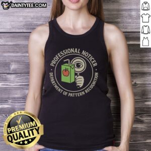 Funny Professional Noticer Department Of Pattern Recognition Magnifying Glass Juice Box Badge Tank top featuring a humorous design.