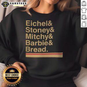 Official Eichel And Stoney And Mitchy And Barbie And Bread Vegas Golden Knights Nickname Sweatshirt