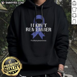 Awesome I Don'T Remember Epilepsy Awareness Ribbon Bold Text Hoodie