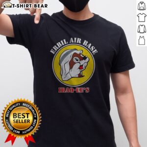 Pretty Erbil Air Base Iraq Ee'S Buc Ees Logo Parody Shirt featuring a unique design for casual wear.