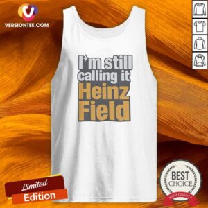 Funny I'M Still Calling It Heinz Field Pittsburgh Nostalgia Bold Varsity Text tank top optimized, sleeveless casual wear with bold varsity lettering