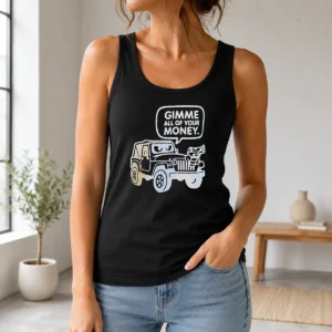 Happy Good Gimme All Of Your Money Tank Top