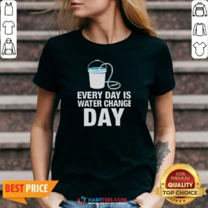 Nice Every Day Is Water Change Day Aquarium V-Neck Shirt