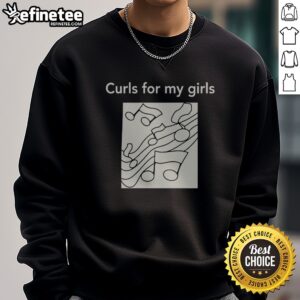 Pretty Curls For My Girls Music Notes sweatshirt featuring a vibrant music note design.