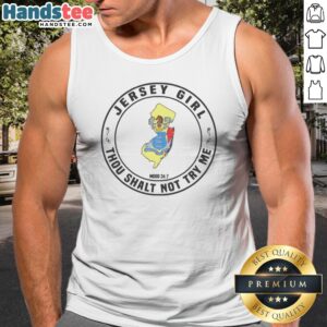 Premium New Jersey Jersey Girl Thou Shalt Not Try Me Mood 24 7 Tank top featuring a bold graphic design.