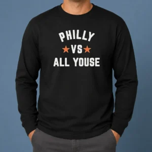 Original Philly VS All Youse Fan Long Sleeve Shirt