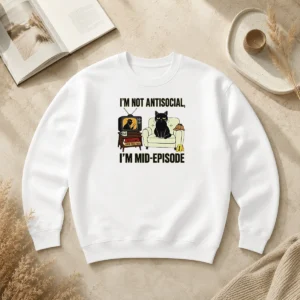 Good I Am Not Antisocial I Am Mid Episode Black Cat True Crime Mystery Lover Sweater