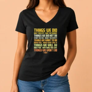 Hot Things We Did Built This City V-Neck Shirt