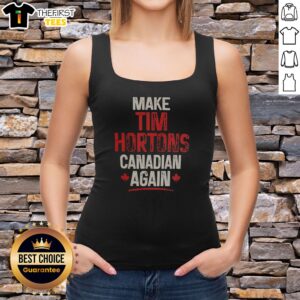 Nice Make Tim Hortons Canadian Again Tank top featuring a bold graphic design