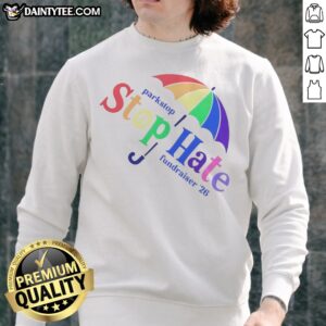 Funny Parkstop Stop Hate Fundraiser 26 Pride Rainbow Sweatshirt featuring vibrant colors and a fun message.