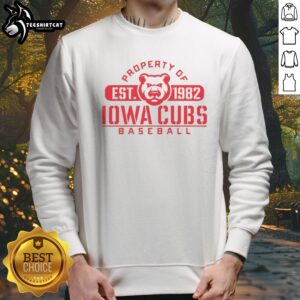 Funny Iowa Cubs Minor League Baseball Property Of Est 1982 Sweatshirt featuring a classic design