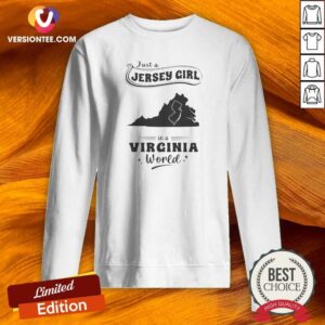 Top Just A Jersey Girl In A Virginia World Map sweatshirt optimized for comfort and style