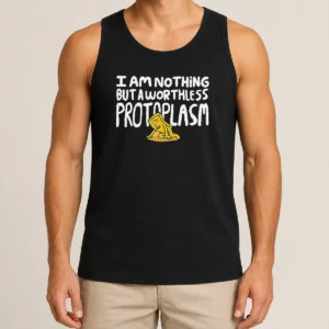 Awesome Negative Man Mother 3 I Am Nothing But A Worthless Protoplasm Tank Top