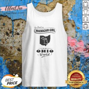 Official Just A Michigan Girl In An Ohio World tank top optimized, sleeveless casual women's tank with bold text design