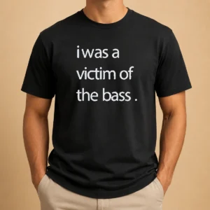Top I Was A Victim Of The Bass t shirt in classic fit, black color, displayed on a white background