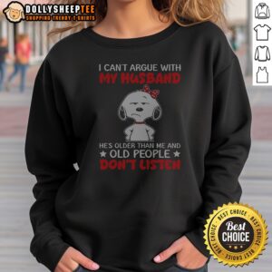 Pretty Hot Snoopy Peanuts I Can'T Argue With My Husband Sweatshirt