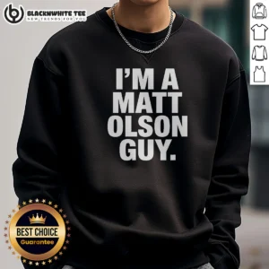 Official I Am A Matt Olson Guy Sweashirt