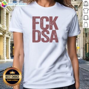 Original Fck Dsa Logo Ladies Shirt