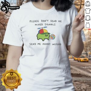 Good Mixed Signals Send Me Money Instead Cute Frog Lollipop Novelty Ladies shirt on a white background