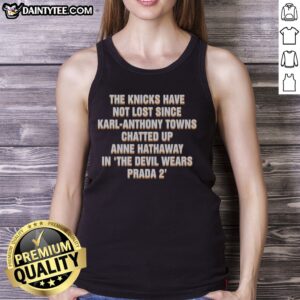 Pretty The Devil Wears Prada 2 The Knicks Have Not Lost Since Karl Anthony Tank top featuring a bold graphic design