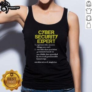 Original Cybersecurity Expert Humour Tank top featuring a witty design for tech enthusiasts.