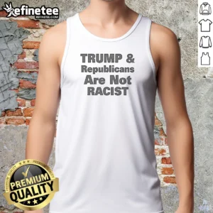 Hot Pretty Trump And Republicans Are Not Racist Tank Top