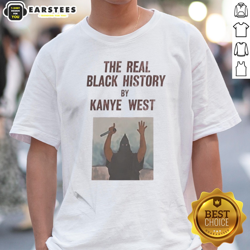 the-real-black-history-by-kanye-west-shirt The Real Black History By Kanye West shirt displayed in a vibrant setting, showcasing its unique design.