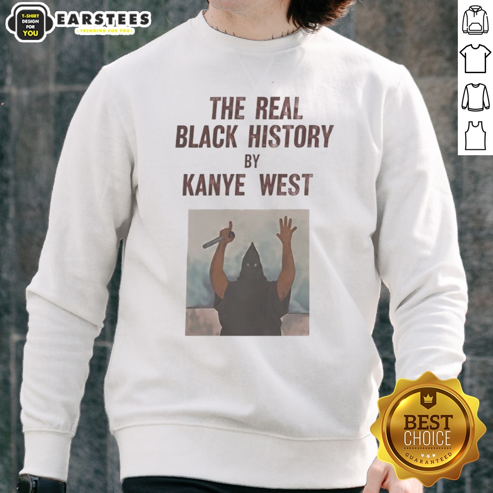 the-real-black-history-by-kanye-west-sweatshirt The Real Black History By Kanye West sweatshirt featuring bold graphic design and comfortable fit.