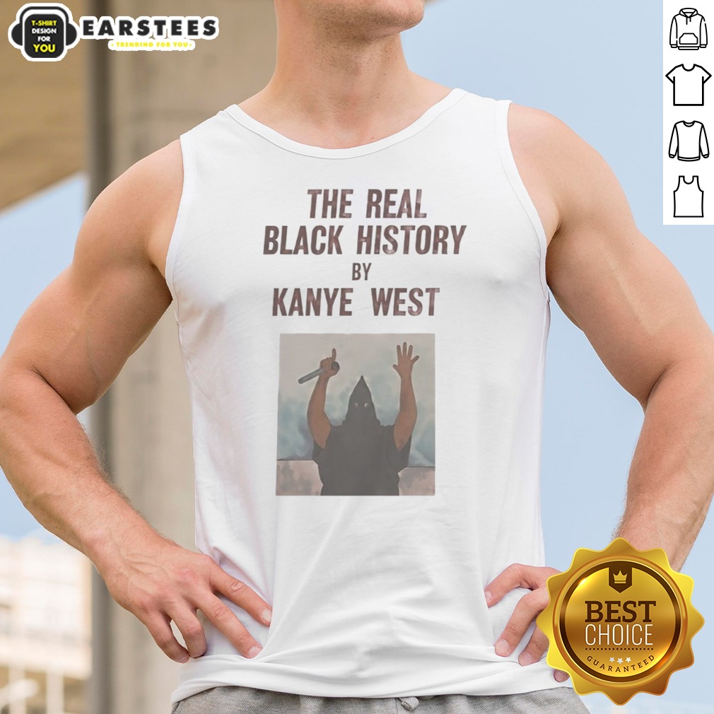 the-real-black-history-by-kanye-west-tank-top The Real Black History By Kanye West tank top featuring bold graphics and comfortable fit