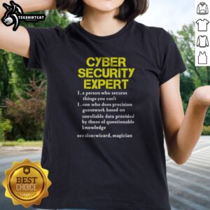 Original Cybersecurity Expert Humour Ladies shirt featuring a witty design for tech enthusiasts